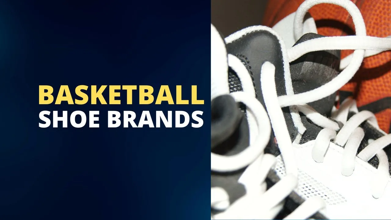 Best Basketball Shoe Brands - Popularity, Innovations, And Impact ...