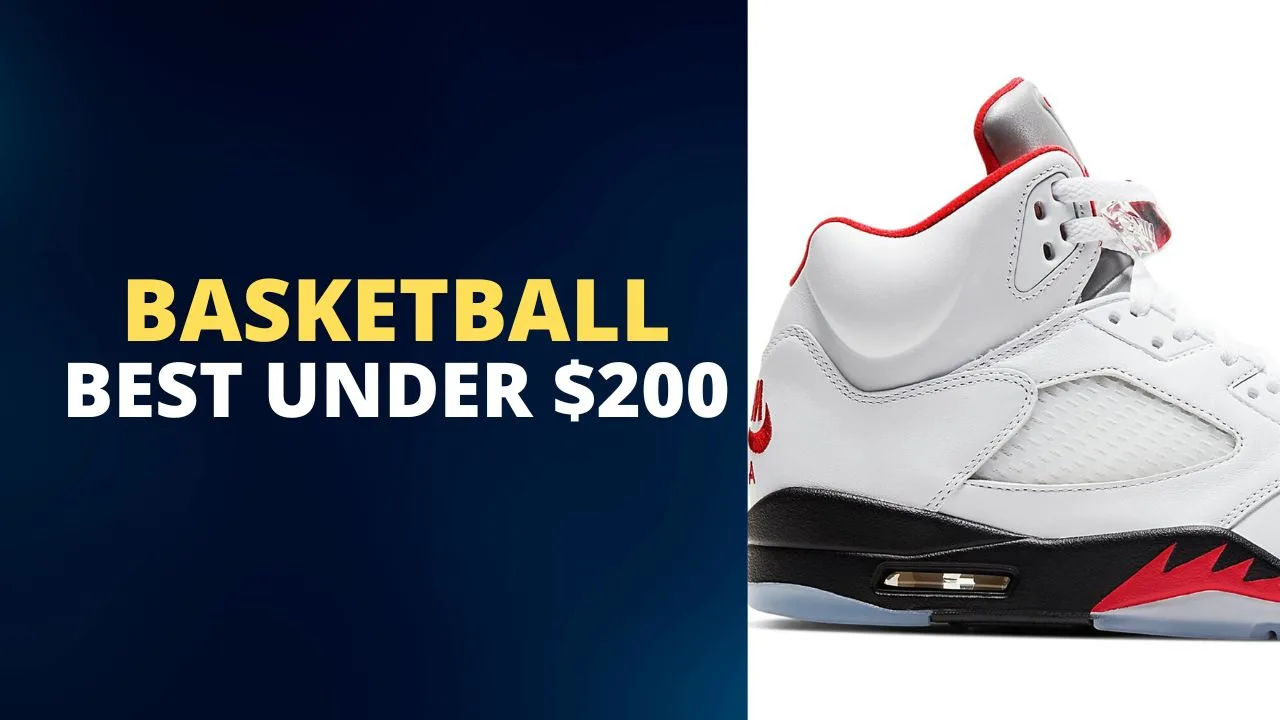10 Best Basketball Shoes Under $200 - Great Picks For 2023 | Basketball ...