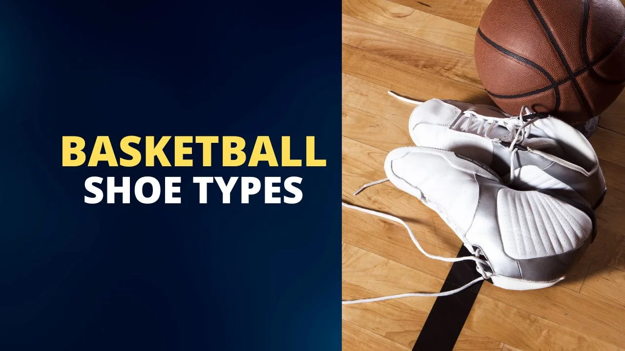 types of basketball shoes
