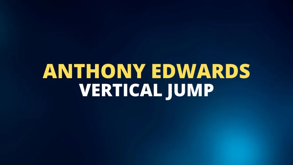Anthony Edwards vertical jump