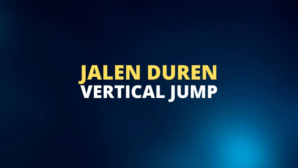 Jalen Duren vertical jump