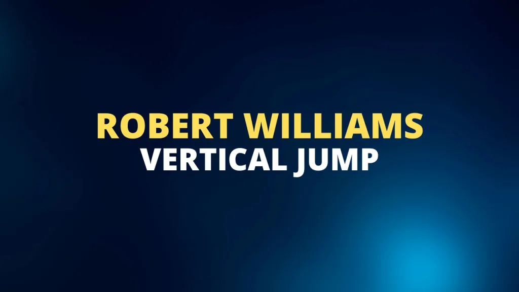 Robert Williams vertical jump