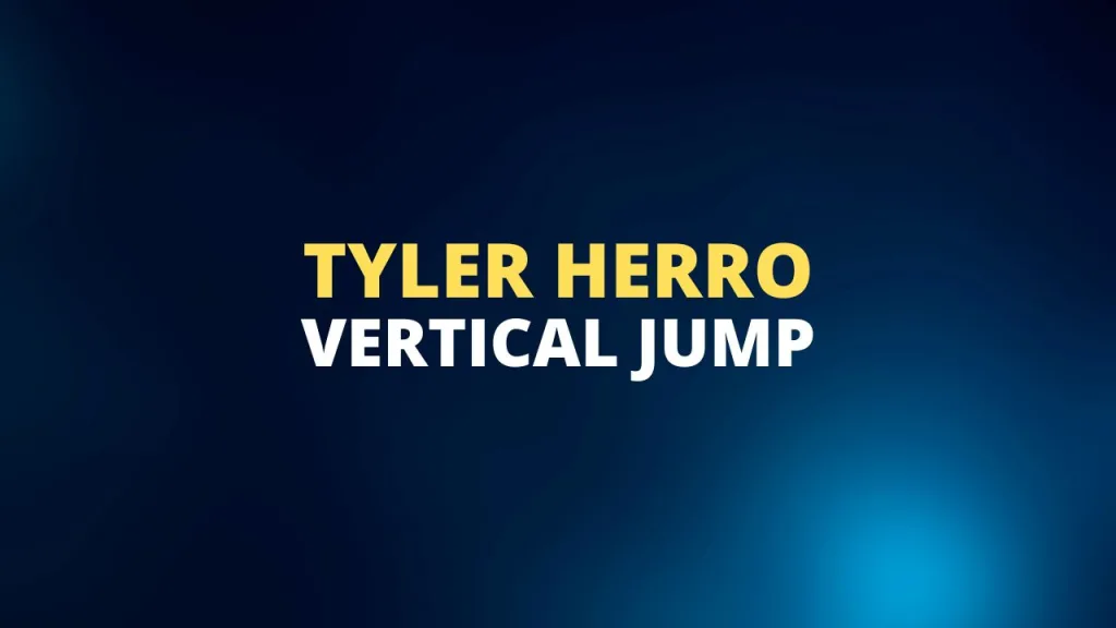 Tyler Herro vertical jump