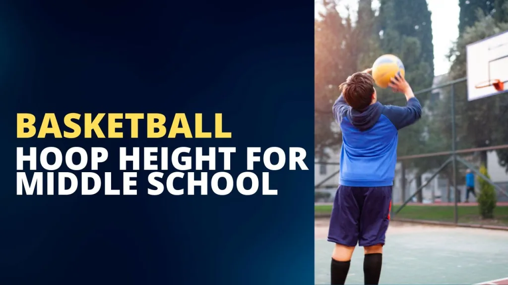 middle school basketball hoop height