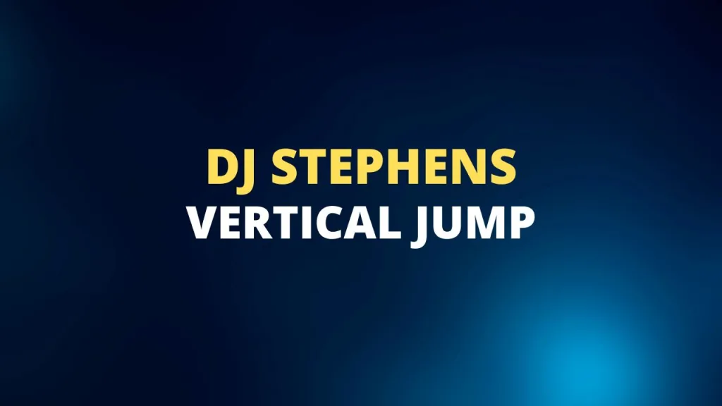 DJ Stephens vertical jump