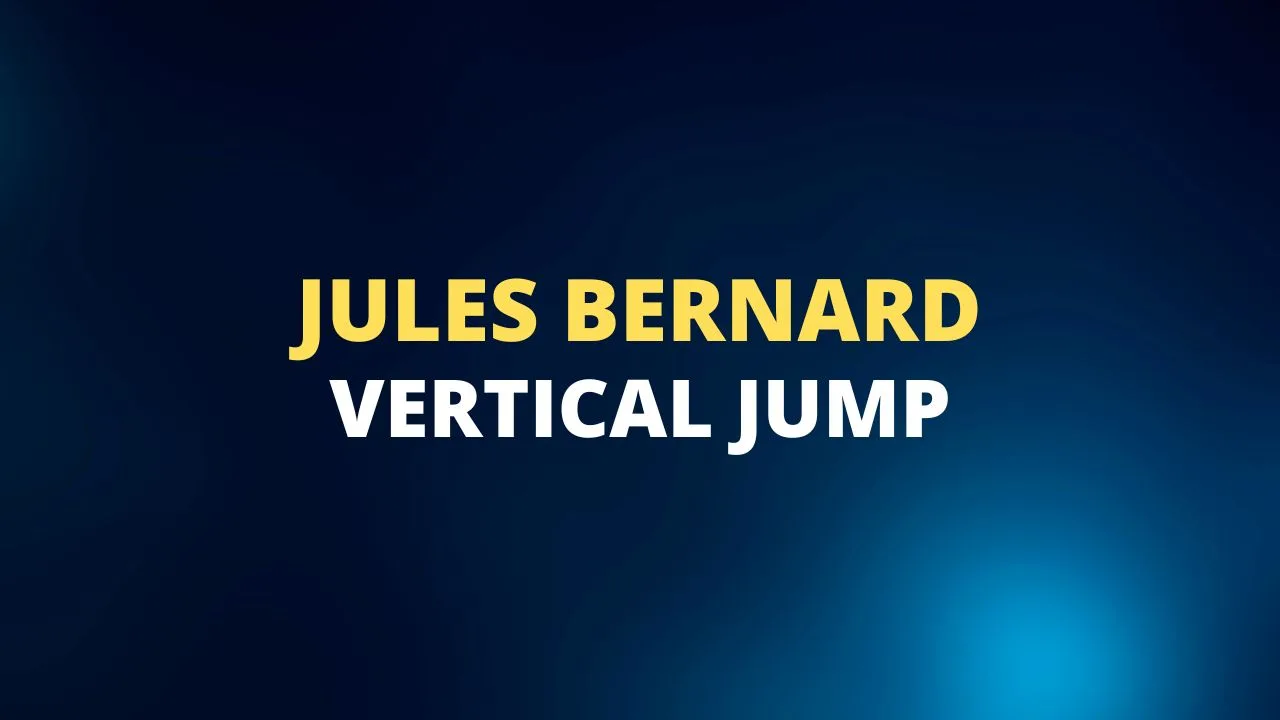 Jules Bernard vertical jump
