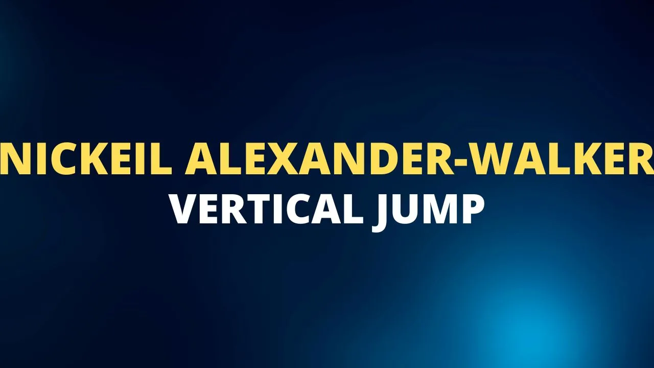 Nickeil AlexanderWalker Vertical Jump, Wingspan, Height, Reach