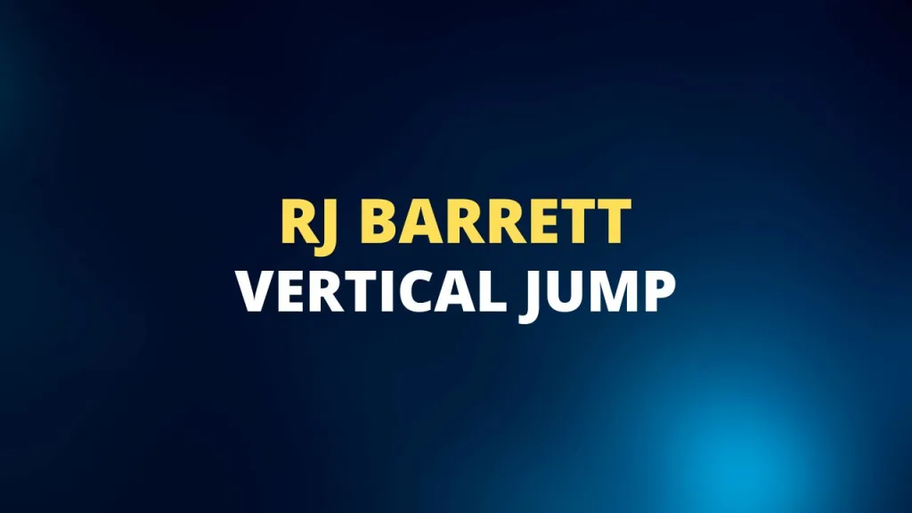 RJ Barrett vertical jump